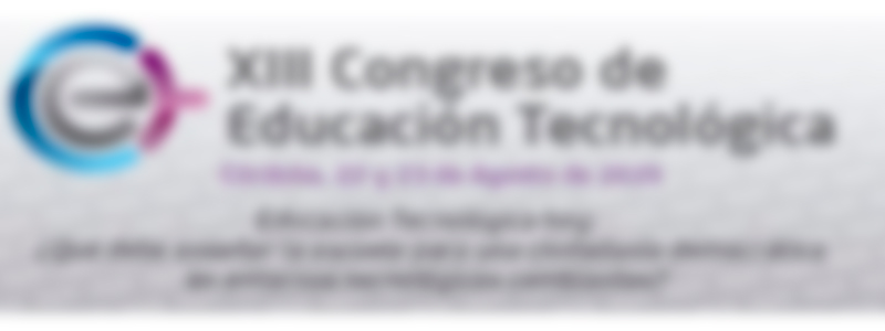 XIII edición del Congreso de Educación Tecnológica